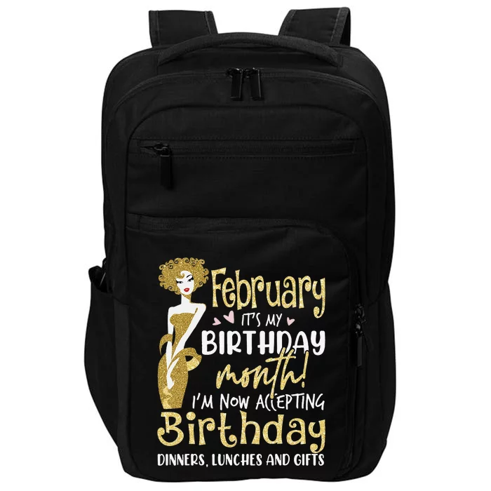 February It's My Birthday Month I'm Now Accepting Birthday Impact Tech Backpack