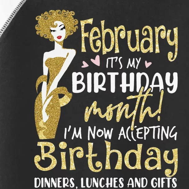 February It's My Birthday Month I'm Now Accepting Birthday Toddler Fine Jersey T-Shirt