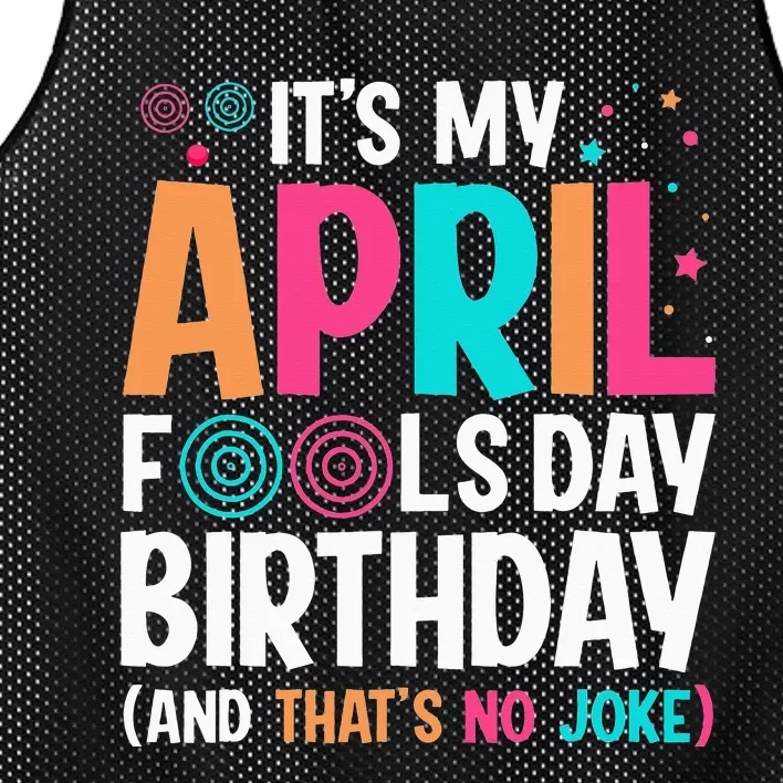 Funny It's My April Fool's Day Birthday - Born on April 1st Mesh Reversible Basketball Jersey Tank