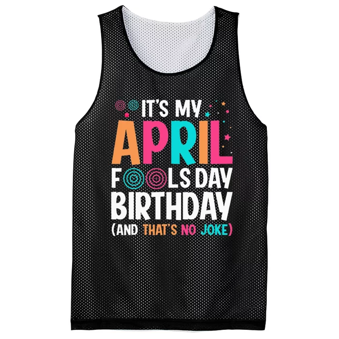 Funny It's My April Fool's Day Birthday - Born on April 1st Mesh Reversible Basketball Jersey Tank