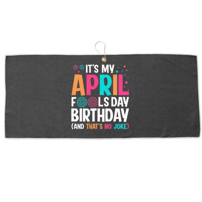 Funny It's My April Fool's Day Birthday - Born on April 1st Large Microfiber Waffle Golf Towel