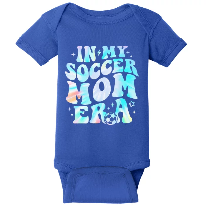 Funny In My Soccer Mom Era Soccer Mama Groovy Tie Dye Baby Bodysuit