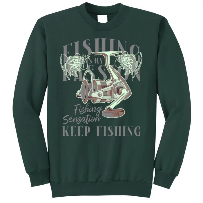 Fishing Is My Passion Sweatshirt