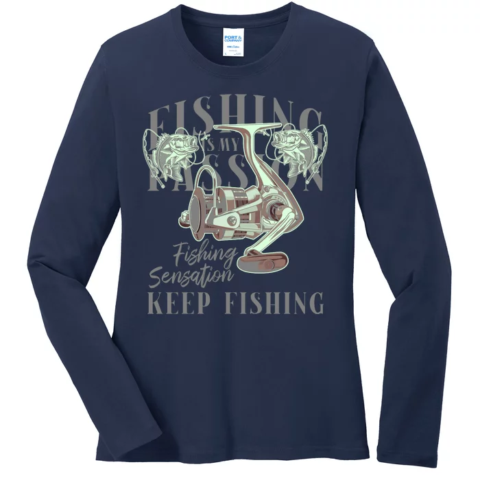 Fishing Is My Passion Ladies Long Sleeve Shirt