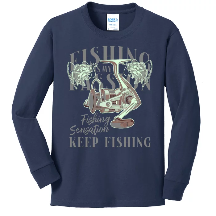 Fishing Is My Passion Kids Long Sleeve Shirt