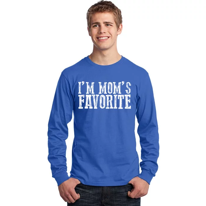 Funny Im Moms Favorite Gift Tall Long Sleeve T-Shirt