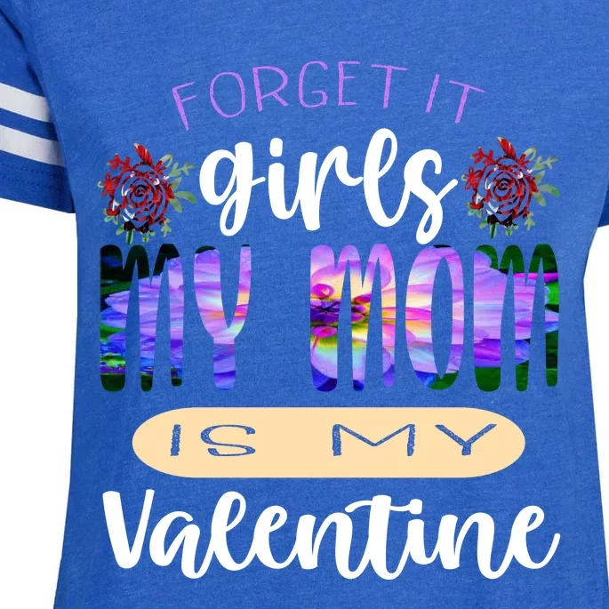 Forget It My Mom Is My Valentine Enza Ladies Jersey Football T-Shirt