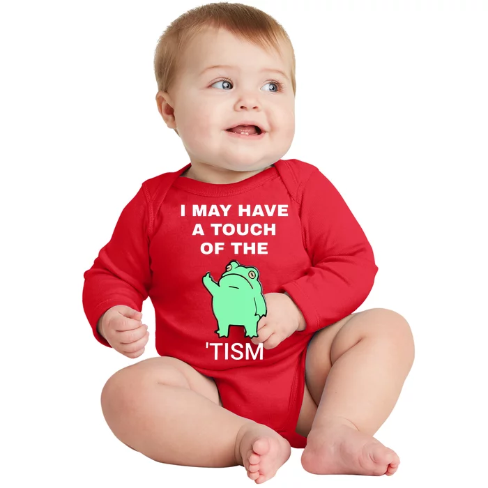 Frog I May Have A Touch Of The Tism Baby Long Sleeve Bodysuit