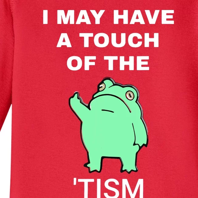 Frog I May Have A Touch Of The Tism Baby Long Sleeve Bodysuit