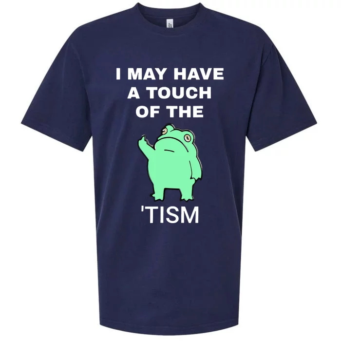 Frog I May Have A Touch Of The Tism Sueded Cloud Jersey T-Shirt