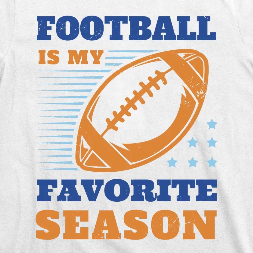 Football Is My Favorite Season T-Shirt