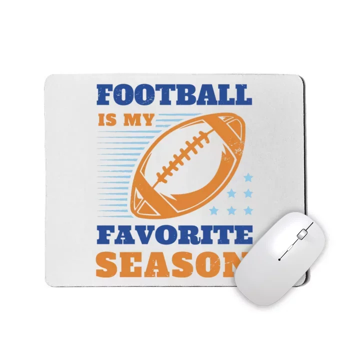 Football Is My Favorite Season Mousepad