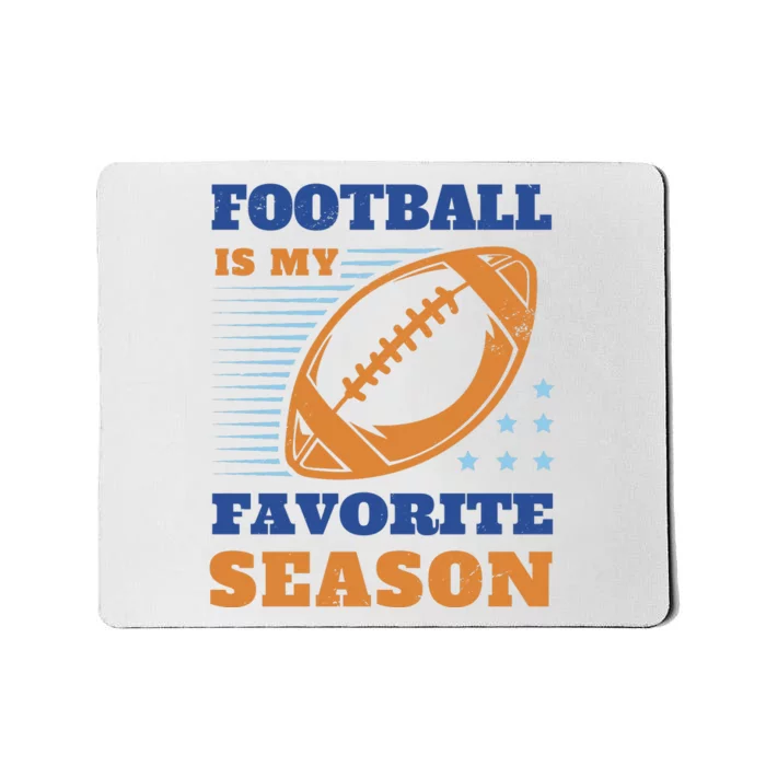 Football Is My Favorite Season Mousepad