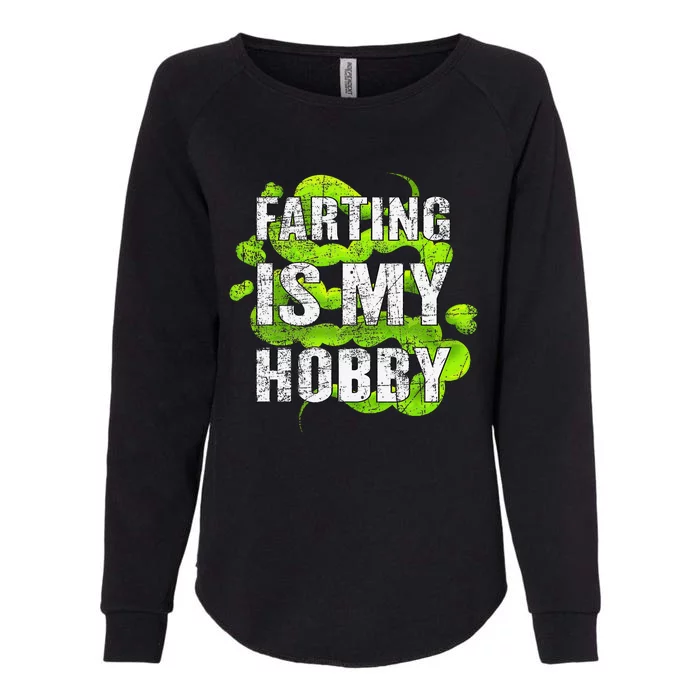 Farting Is My Hobby Funny Green Fart Womens California Wash Sweatshirt