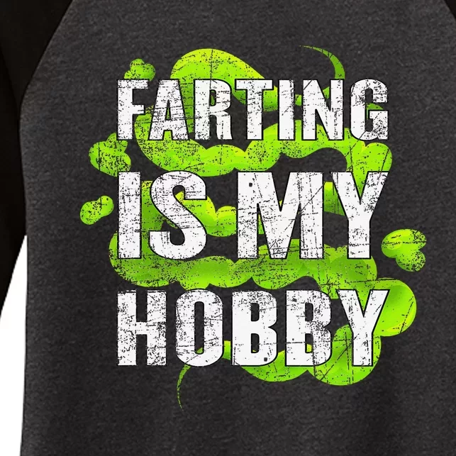 Farting Is My Hobby Funny Green Fart Women's Tri-Blend 3/4-Sleeve Raglan Shirt