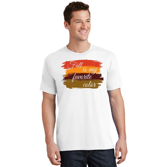 Fall Is My Favorite Color Autumn Season T-Shirt