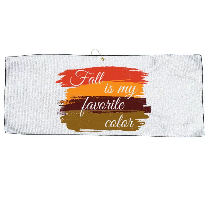 Fall Is My Favorite Color Autumn Season Large Microfiber Waffle Golf Towel