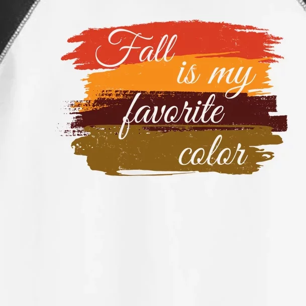 Fall Is My Favorite Color Autumn Season Toddler Fine Jersey T-Shirt