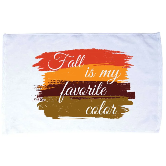 Fall Is My Favorite Color Autumn Season Microfiber Hand Towel