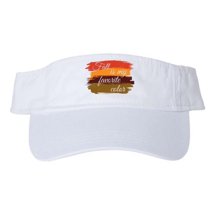 Fall Is My Favorite Color Autumn Season Valucap Bio-Washed Visor