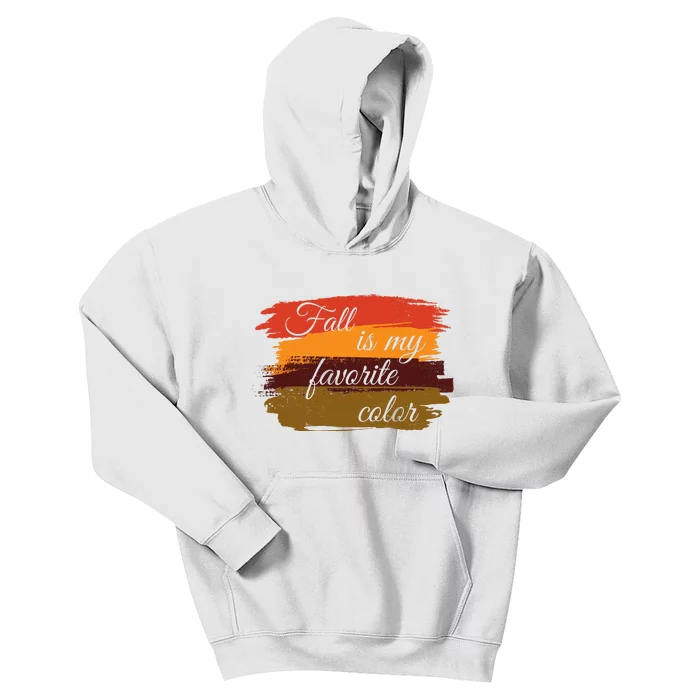 Fall Is My Favorite Color Autumn Season Kids Hoodie