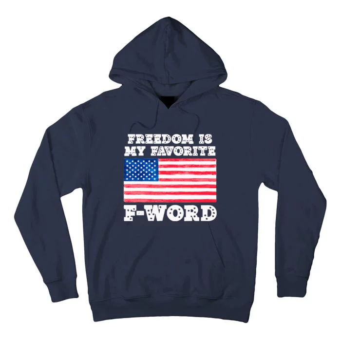 Freedom is my Favorite F Word Liberty conservative America Tall Hoodie