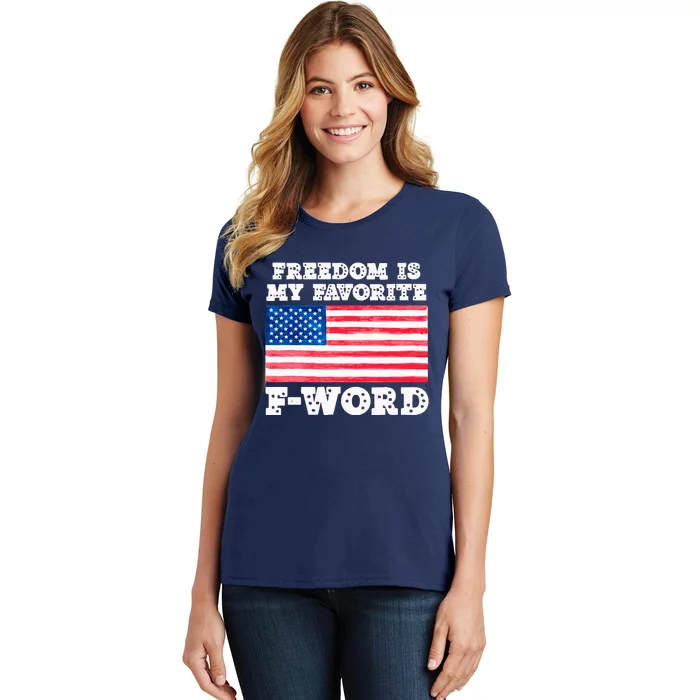 Freedom is my Favorite F Word Liberty conservative America Women's T-Shirt