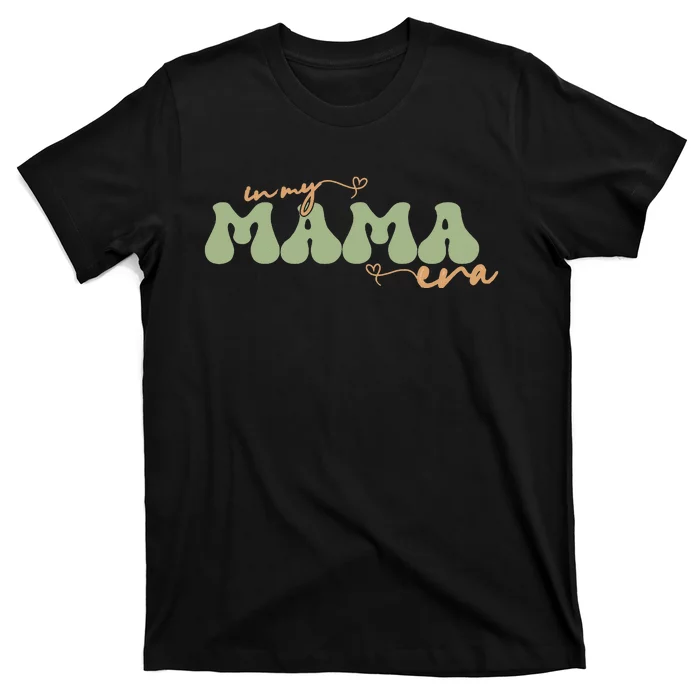 Funny In My Mama Era Lover Groovy Retro Mom Mother's Day T-Shirt