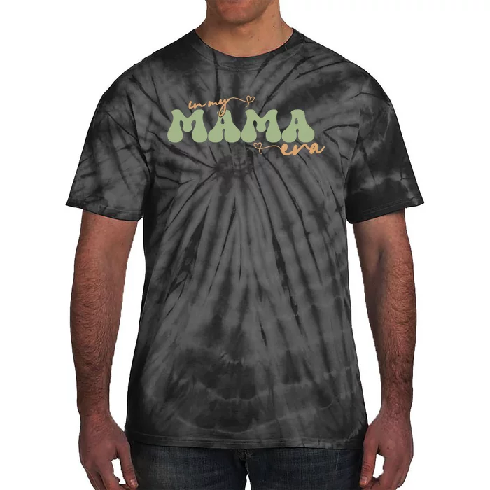 Funny In My Mama Era Lover Groovy Retro Mom Mother's Day Tie-Dye T-Shirt