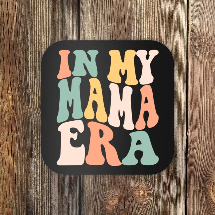 Funny In My Mama Era Lover Groovy Retro Mom Mothers Day Coaster