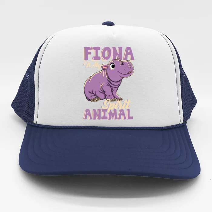 Fiona Is My Spirit Animal Baby Hippo Hippopotamus Lover Funny Gift Trucker Hat