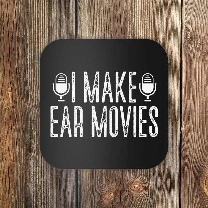 Funny I Make Ear Movies Podcast Podcasting Podcaster Radio Coaster