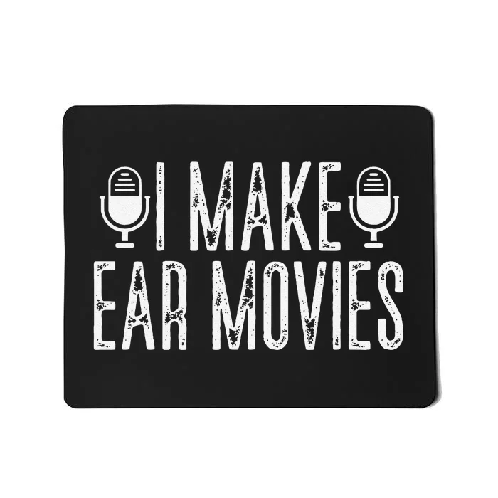 Funny I Make Ear Movies Podcast Podcasting Podcaster Radio Mousepad