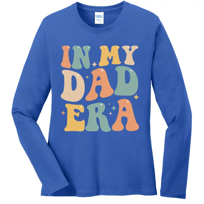 Funny In My Dad Era Lover Groovy Retro Daddy Fathers Day Cool Gift Ladies Long Sleeve Shirt