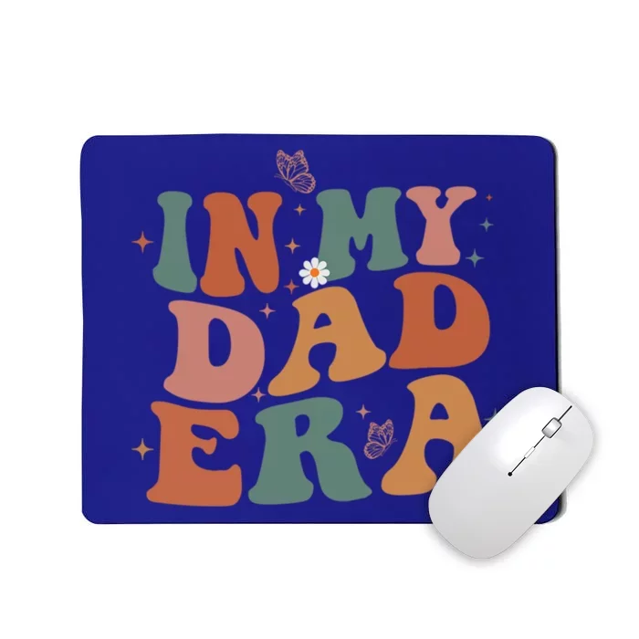 Funny In My Dad Era Lover Groovy Retro Daddy Fathers Day Gift Mousepad