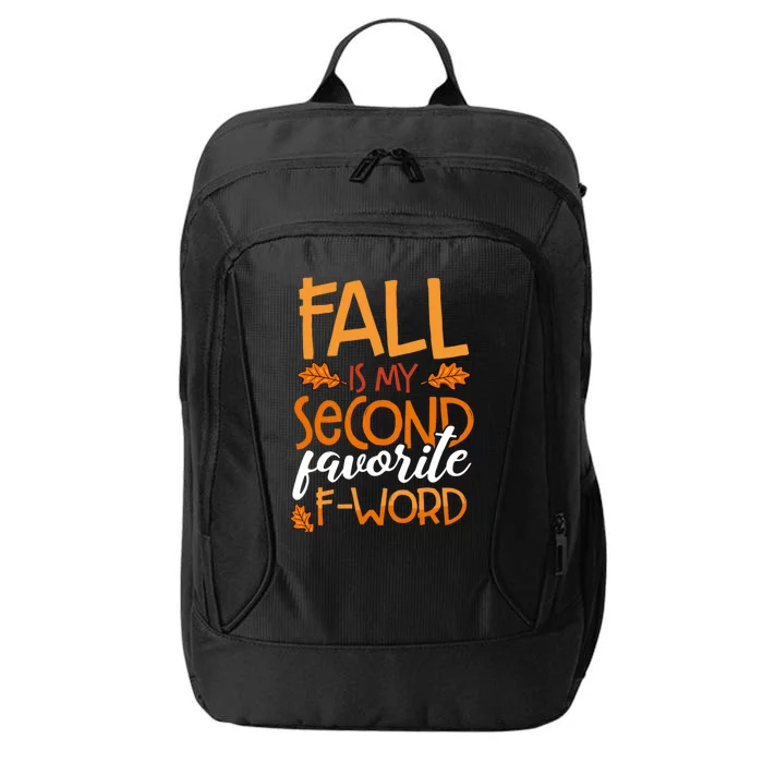 Fall Is My Second Favorite F Word Funny Autumn Gift City Backpack