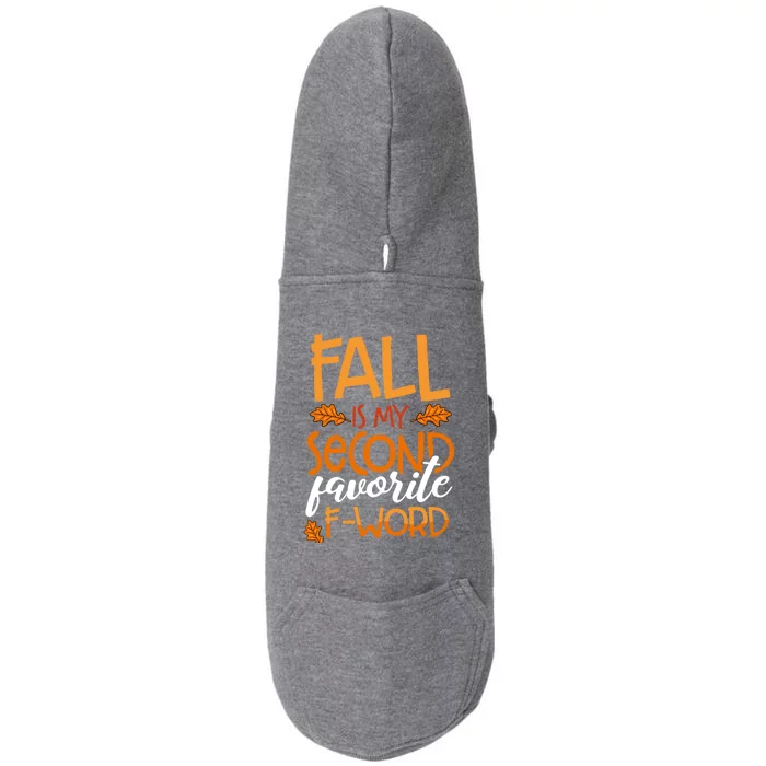 Fall Is My Second Favorite F Word Funny Autumn Gift Doggie 3-End Fleece Hoodie