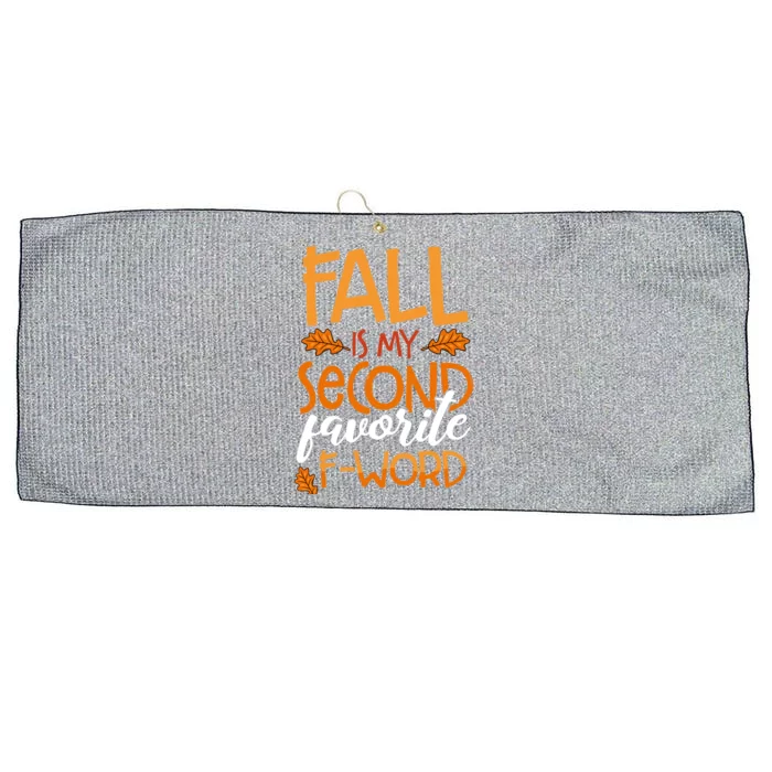 Fall Is My Second Favorite F Word Funny Autumn Gift Large Microfiber Waffle Golf Towel