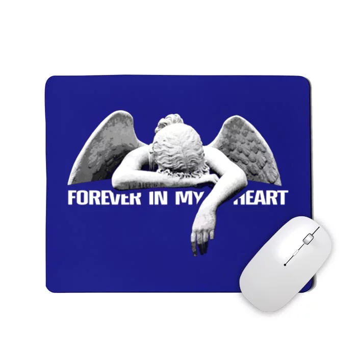 Forever In My Heart Angel Remembrance Honor Your Loved One Great Gift Mousepad