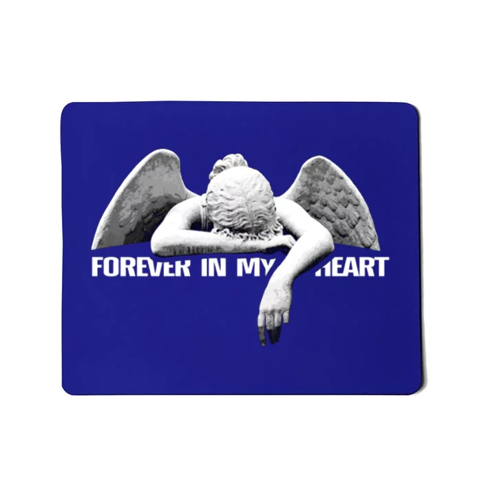 Forever In My Heart Angel Remembrance Honor Your Loved One Great Gift Mousepad