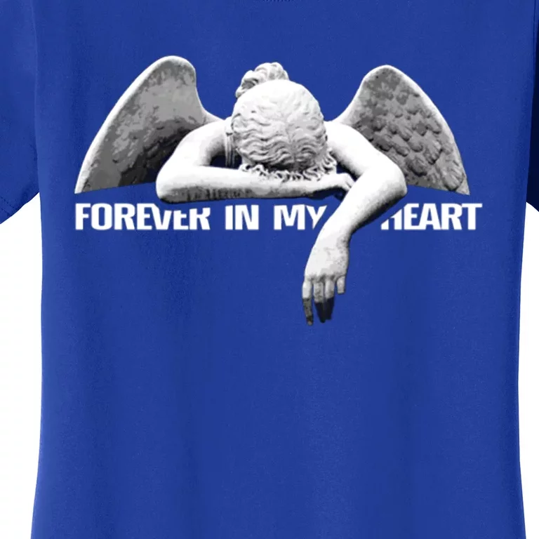 Forever In My Heart Angel Remembrance Honor Your Loved One Great Gift Women's T-Shirt