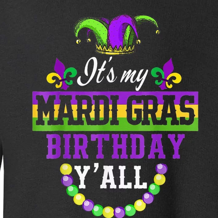 Festival It's My Mardi Gras Birthday y'all Party Masquerade Toddler Sweatshirt