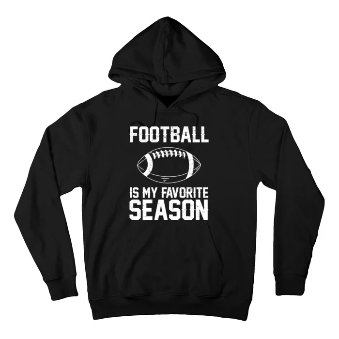 Football Is My Favorite Season Hoodie