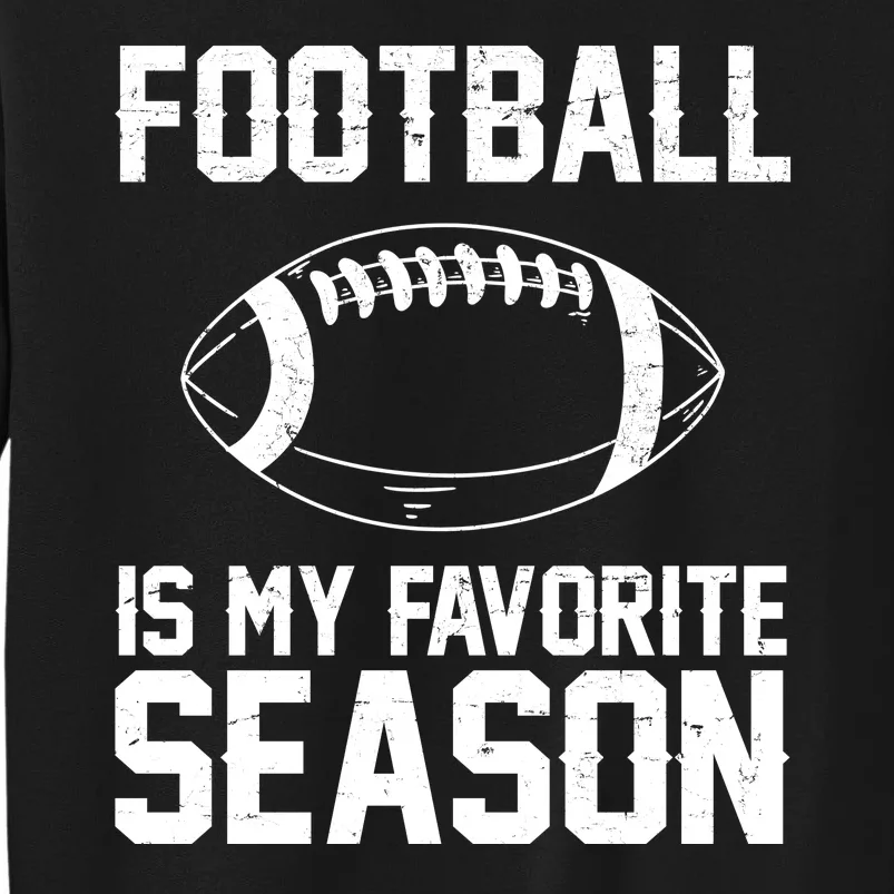 Football Is My Favorite Season Sweatshirt