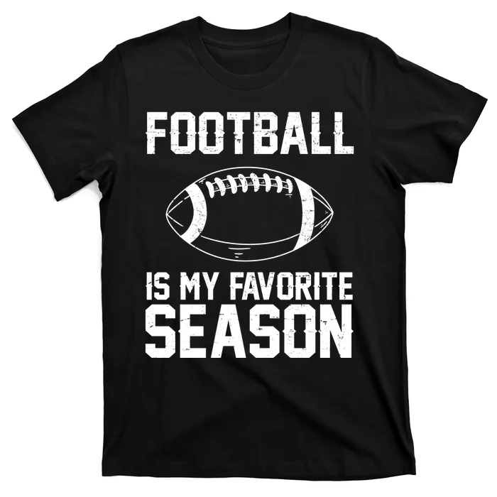 Football Is My Favorite Season T-Shirt