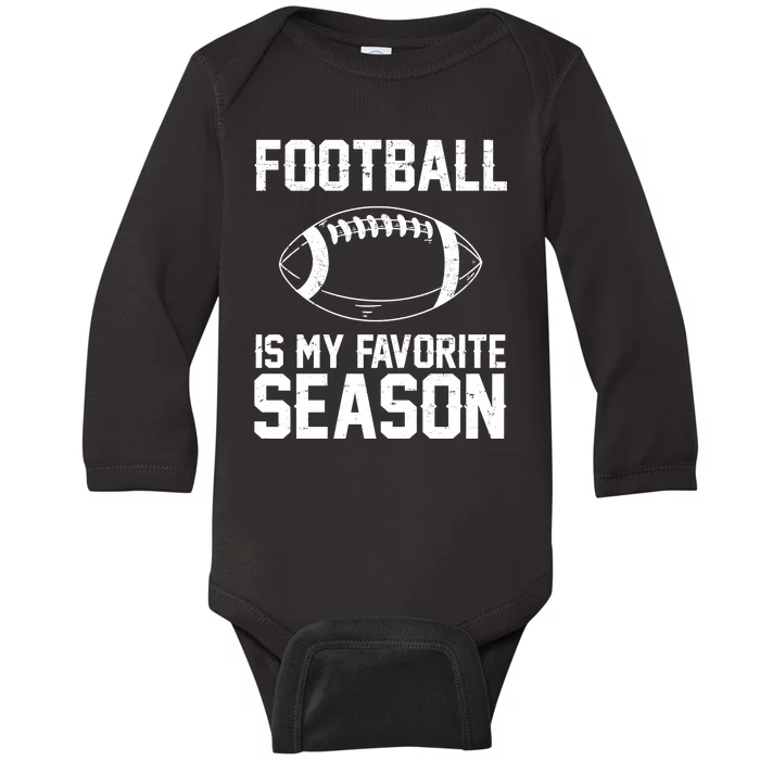 Football Is My Favorite Season Baby Long Sleeve Bodysuit