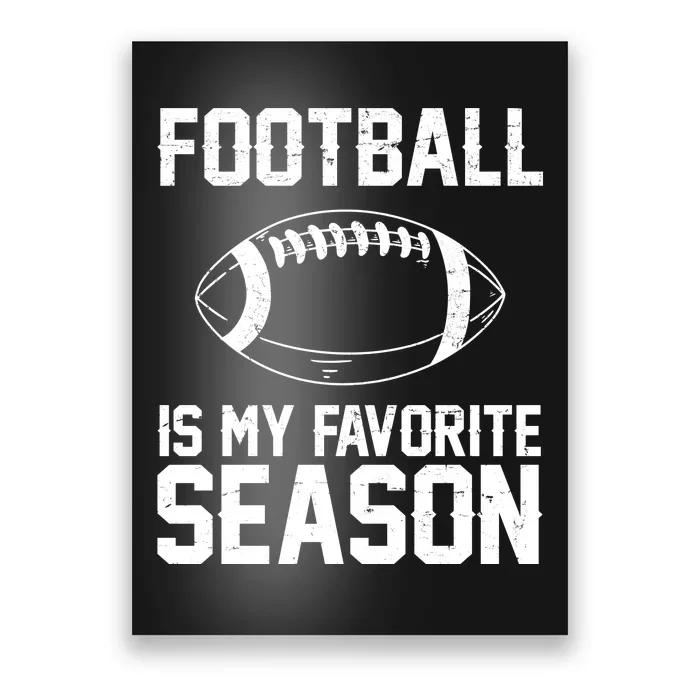 Football Is My Favorite Season Poster