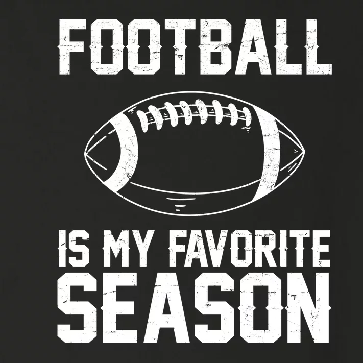 Football Is My Favorite Season Toddler Long Sleeve Shirt