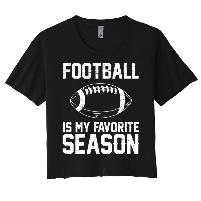 Football Is My Favorite Season Women's Crop Top Tee