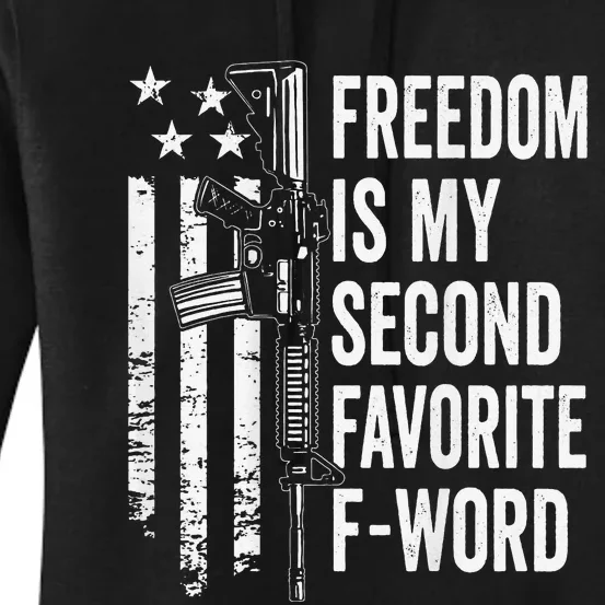 Freedom Is My Second Favorite F Word Funny Gun Joke (BACK) Women's Pullover Hoodie